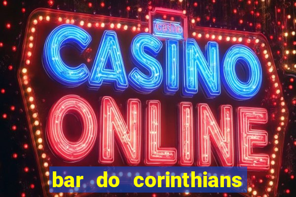bar do corinthians em fortaleza